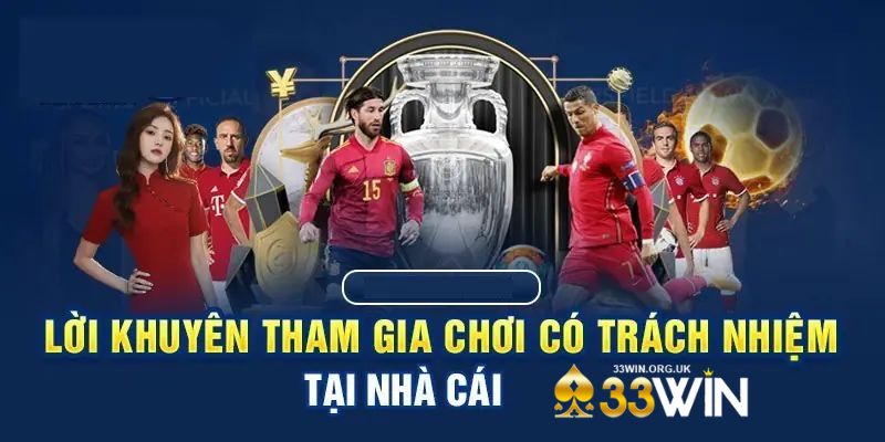 Thành viên tham gia có trách nhiệm gì khi tham gia 33win