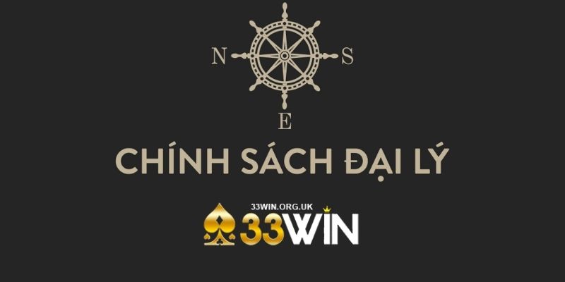 Chính sách đại lý 33Win là gì?