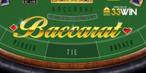 Tổng quan về game bài baccarat 33win