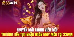 khuyen mai thanh vien moi tai 33win 1