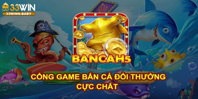 Bắn cá H5 - Tựa game yêu thích của nhiều ngư dân online tại các nhà cái