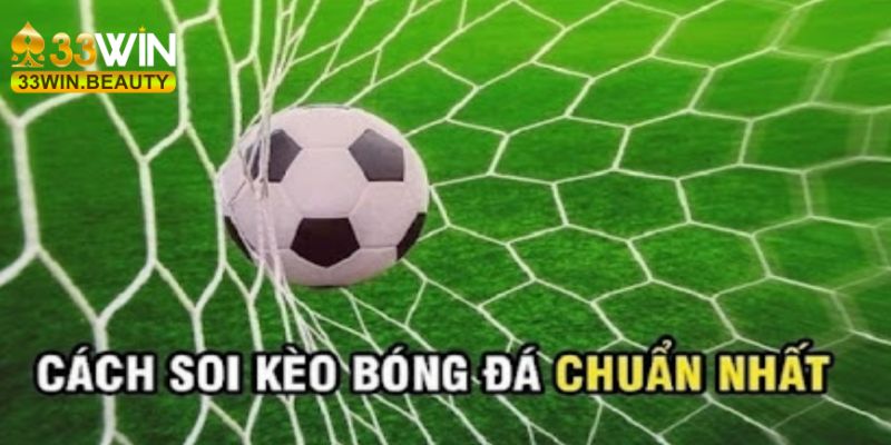 Một số cách soi kèo nhà cái theo loại kèo