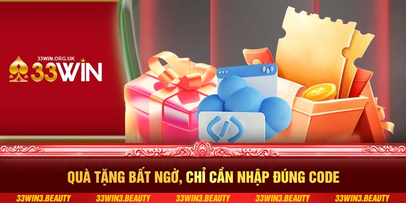 Quà tặng bất ngờ, chỉ cần nhập đúng code